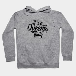 It's a Queens Thing Hoodie